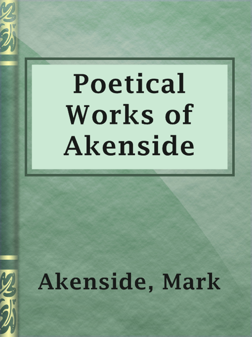 Title details for Poetical Works of Akenside by Mark Akenside - Available